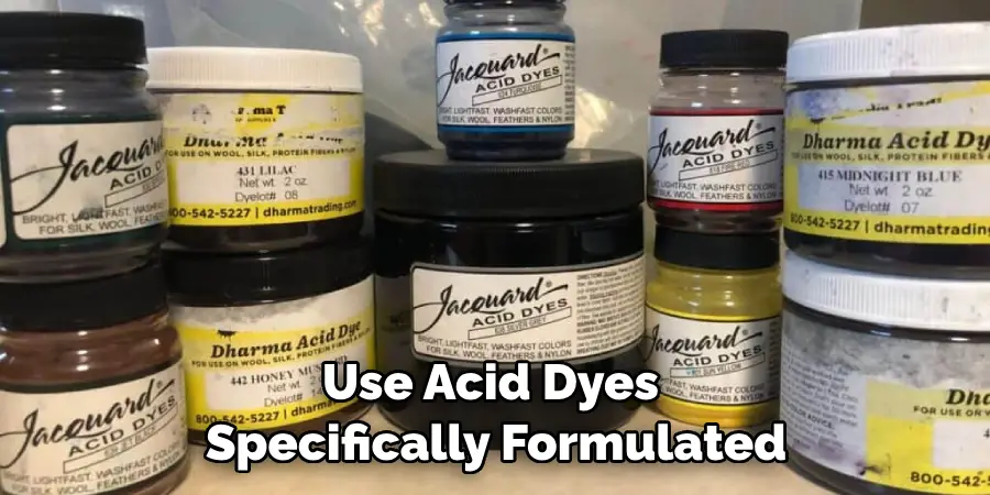 Use Acid Dyes Specifically Formulated for Natural Fibers