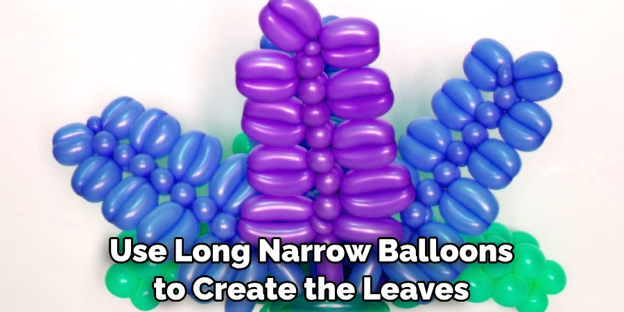 Use Long Narrow Balloons to Create the Leaves