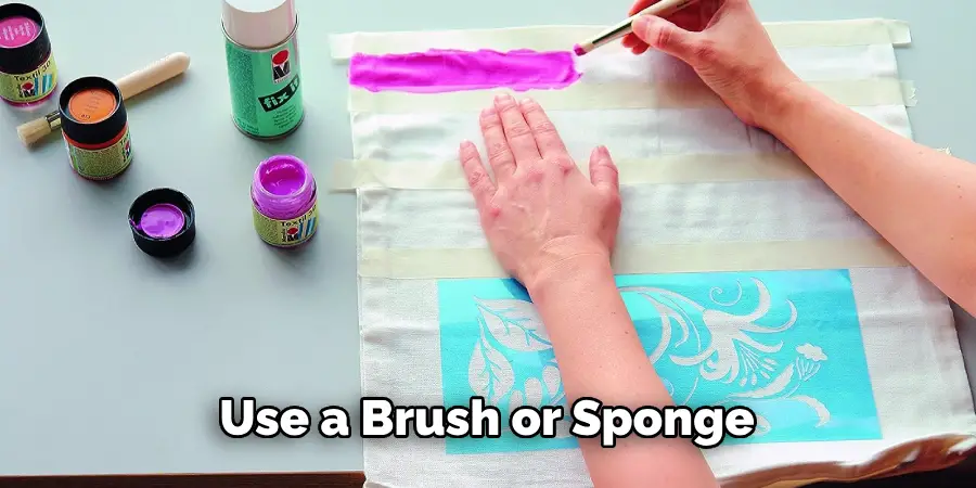 Use a Brush or Sponge