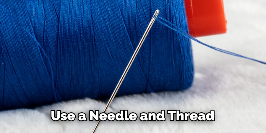 Use a Needle and Thread