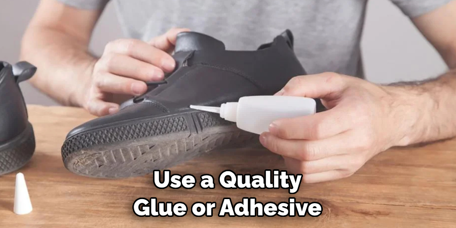 Use a Quality Glue or Adhesive