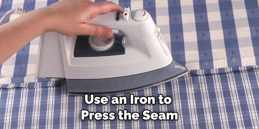 Use an Iron to Press the Seam