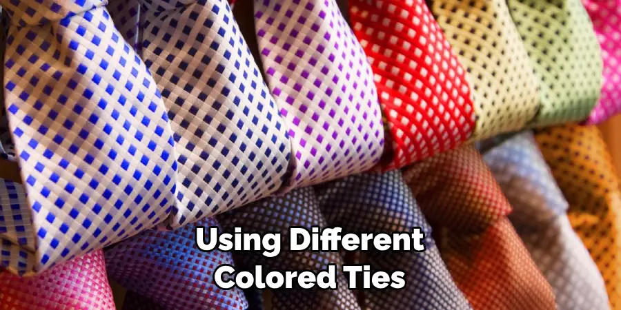 Using Different Colored Ties