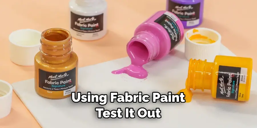 Using Fabric Paint, Test It Out