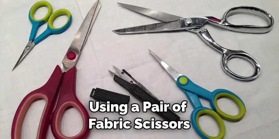 Using a Pair of Fabric Scissors