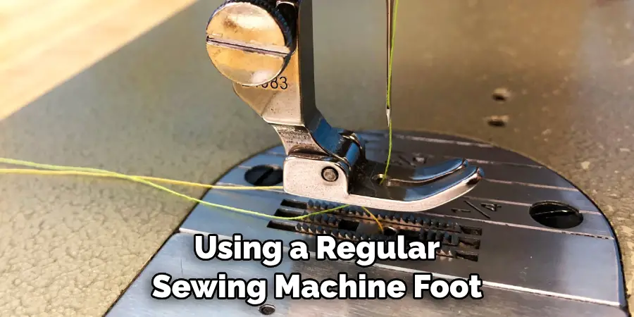 Using a Regular Sewing Machine Foot