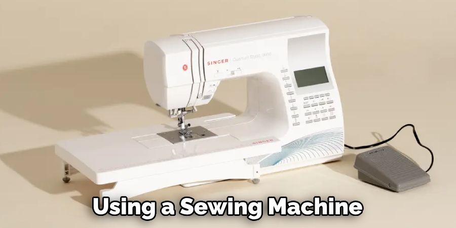 Using a Sewing Machine