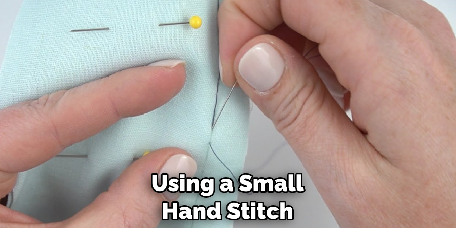 Using a Small Hand Stitch