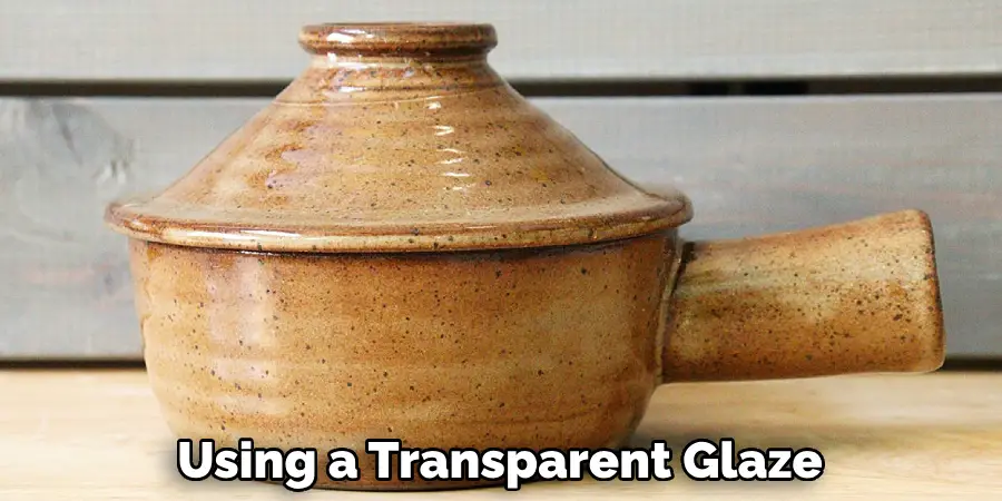 Using a Transparent Glaze
