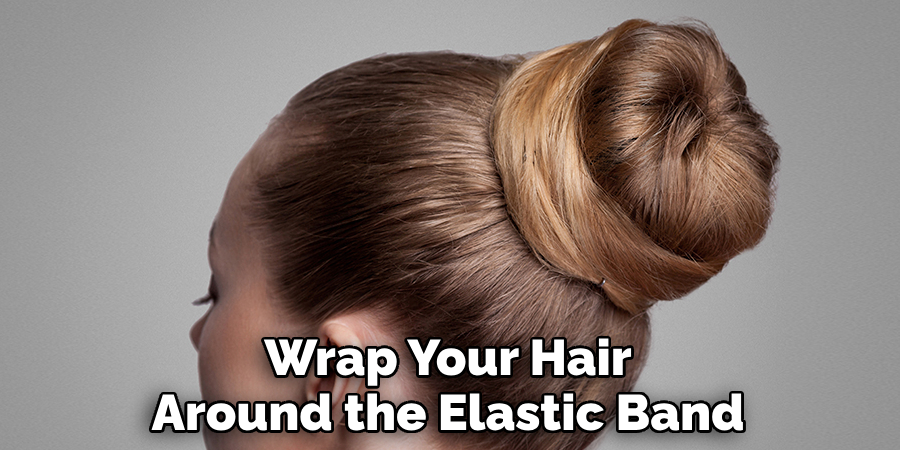 Wrap Your Hair Around the Elastic Band