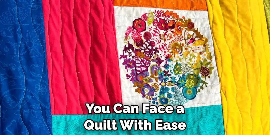 You Can Face a Quilt With Ease