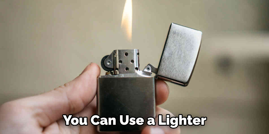You Can Use a Lighter