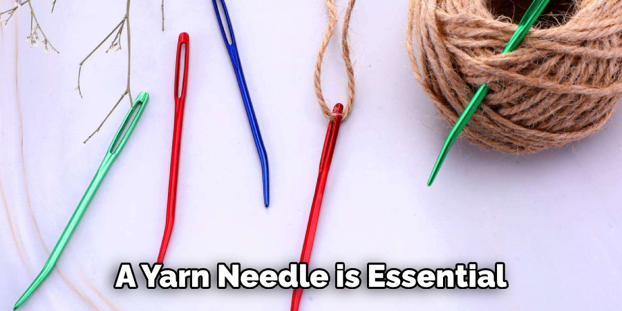 A Yarn Needle is Essential