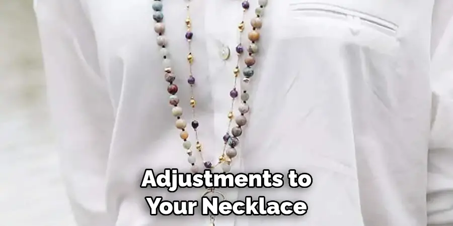 Adjustments to Your Necklace