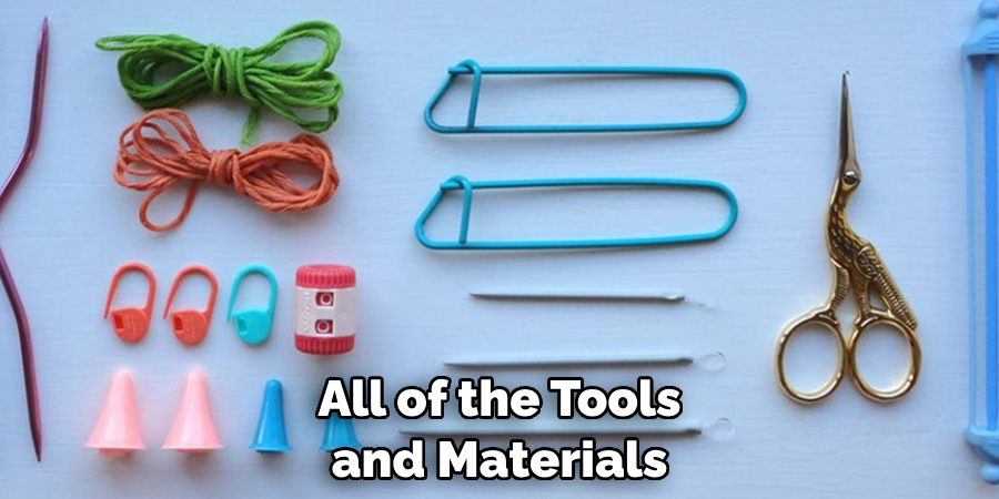 All of the Tools and Materials