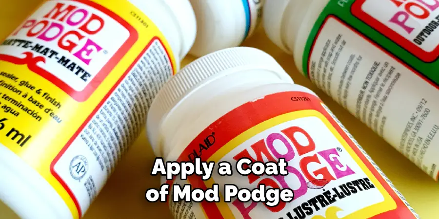 Apply a Coat of Mod Podge