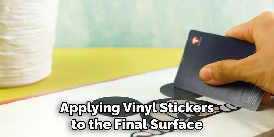 Applying Vinyl Stickers to the Final Surface