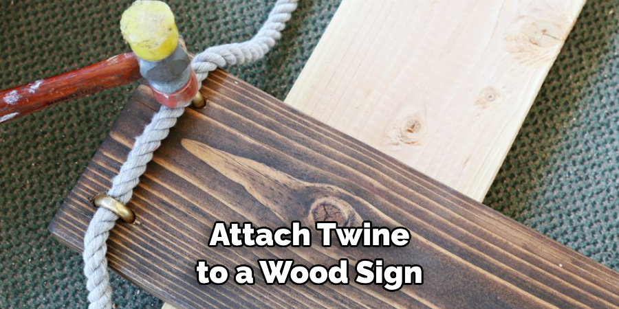 Attach Twine to a Wood Sign