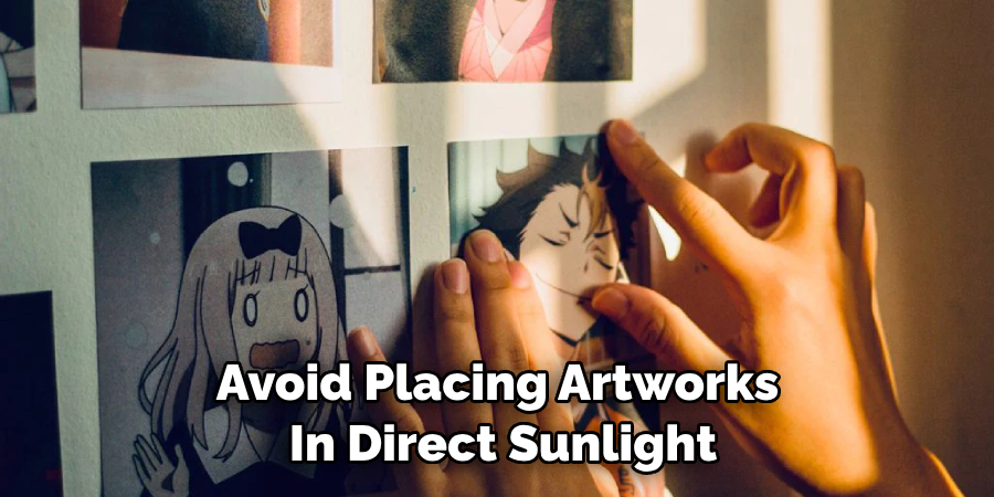 Avoid Placing Artworks in Direct Sunlight