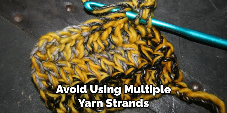 Avoid Using Multiple Yarn Strands