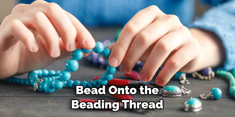 Bead Onto the Beading Thread
