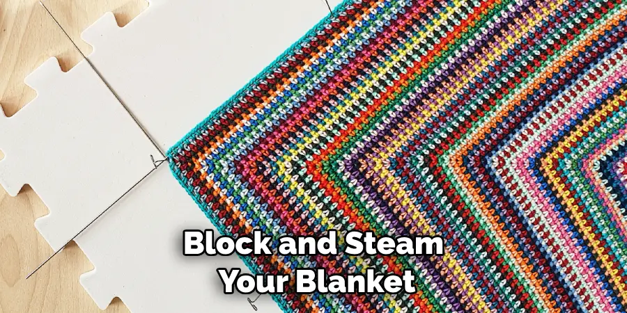 Block and Steam Your Blanket