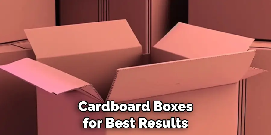 Cardboard Boxes for Best Results