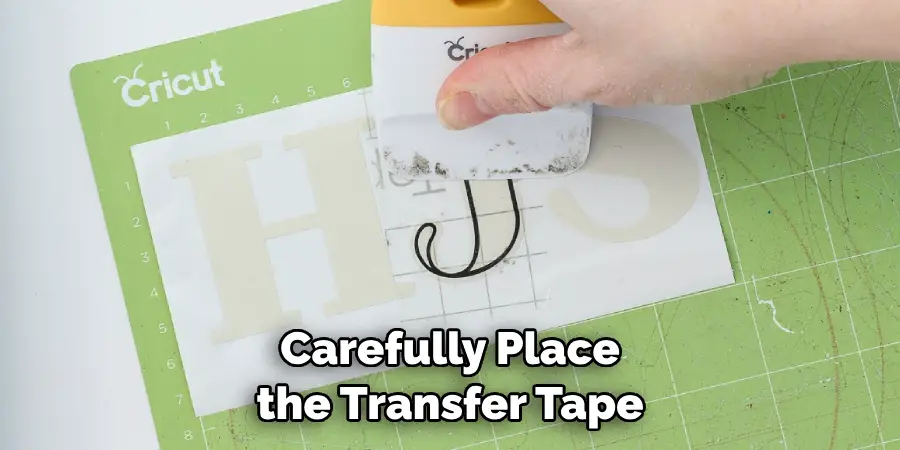 Carefully Place the Transfer Tape
