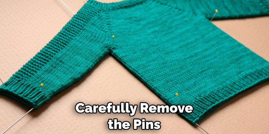 Carefully Remove the Pins