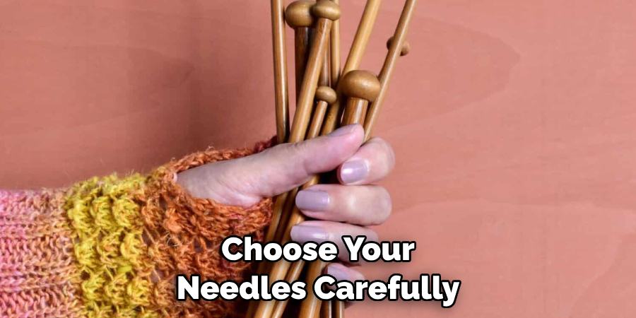 Choose Your Needles Carefully