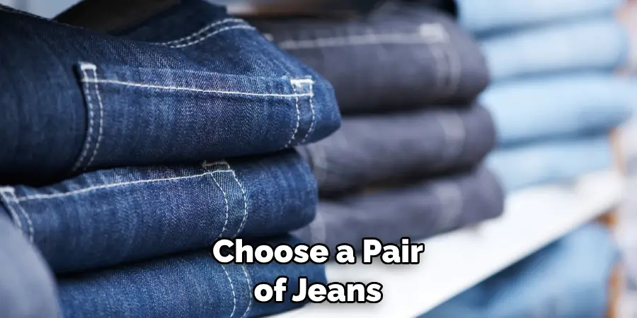 Choose a Pair of Jeans