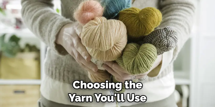 Choosing the Yarn You'll Use