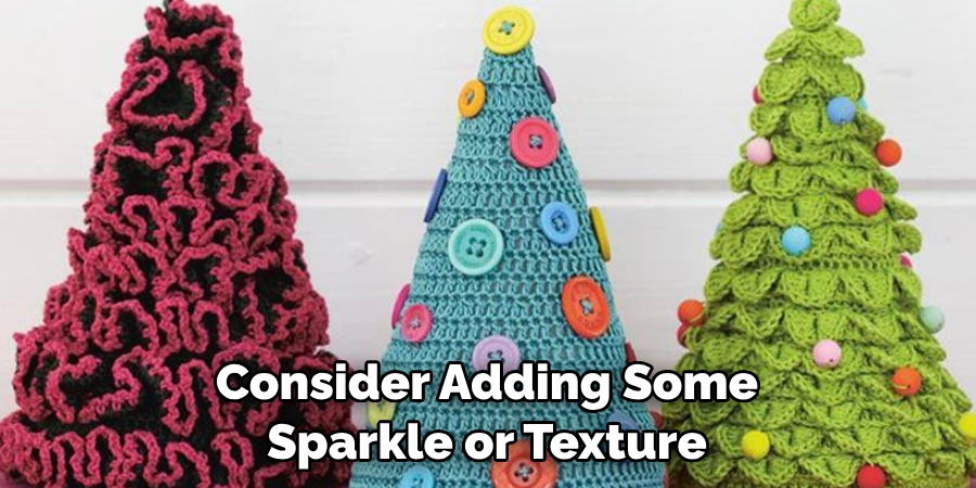 Consider Adding Some Sparkle or Texture
