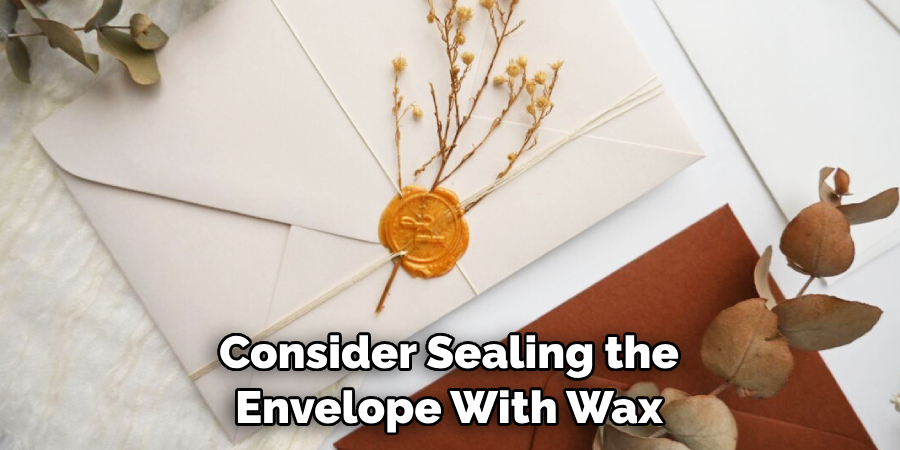 Consider Sealing the Envelope With Wax