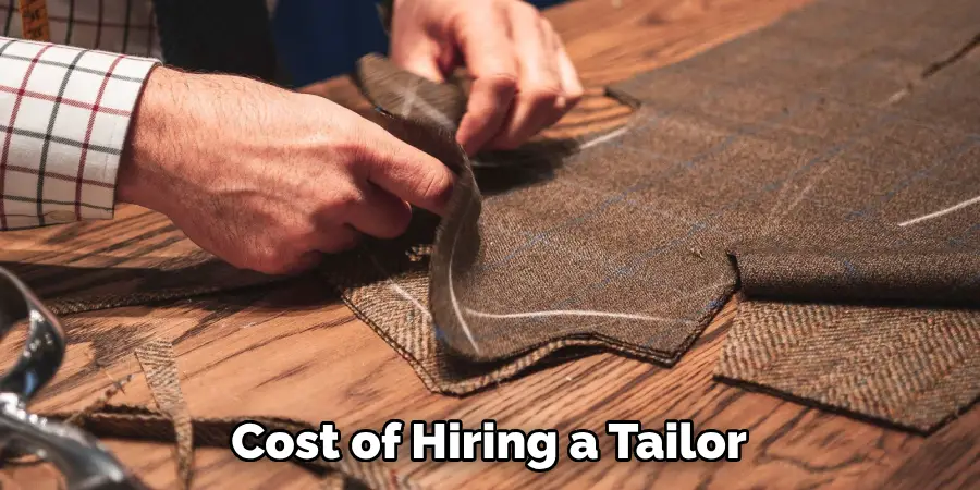 Cost of Hiring a Tailor