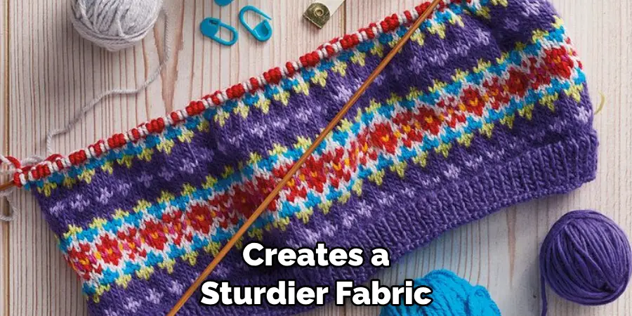 Creates a Sturdier Fabric