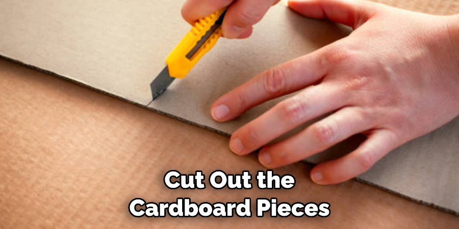 Cut Out the Cardboard Pieces