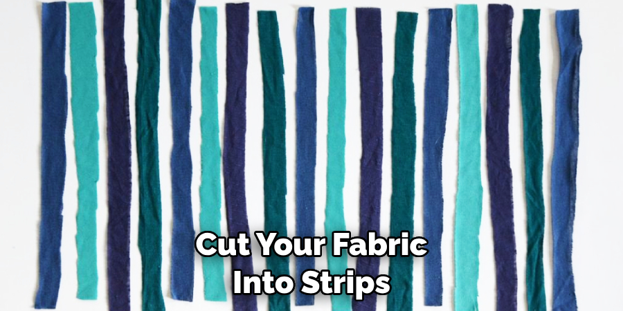 Cut Your Fabric Into Strips