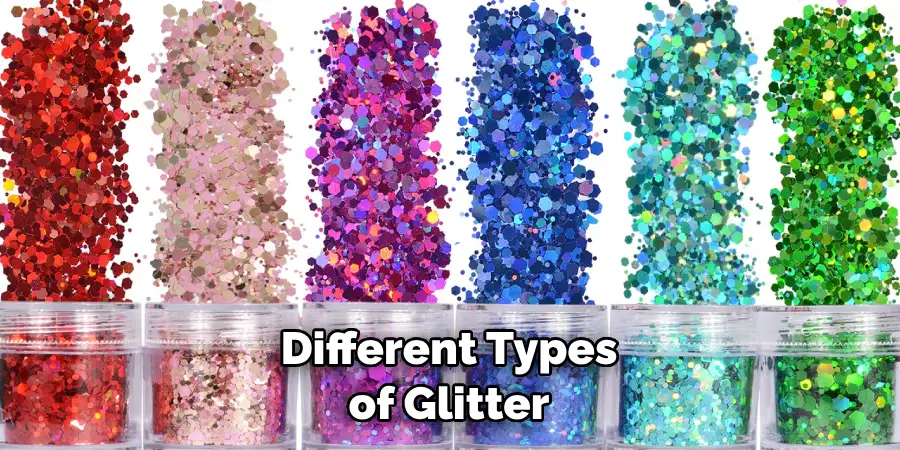 Different Types of Glitter