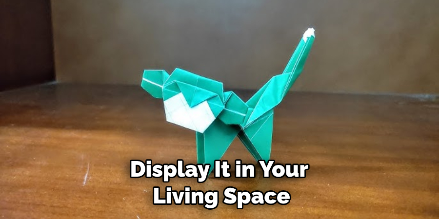 Display It in Your Living Space