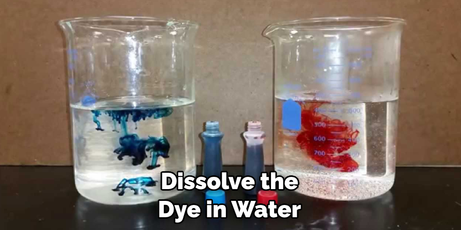Dissolve the Dye in Water