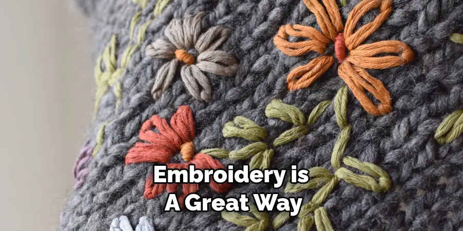 Embroidery is a Great Way