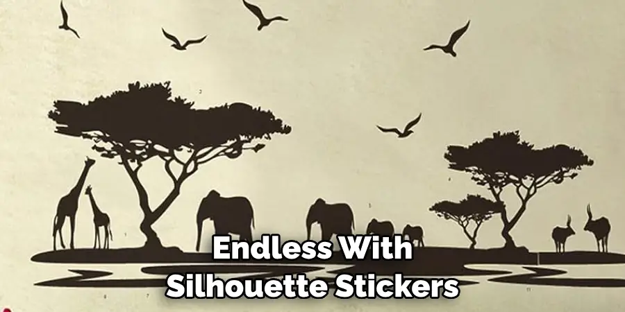 Endless With Silhouette Stickers