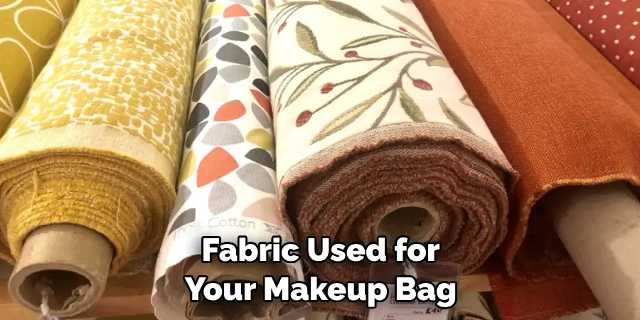 Fabric Used for Your Makeup Bag