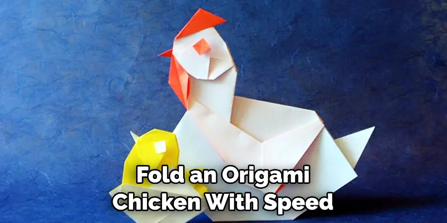 Fold an Origami Chicken With Speed