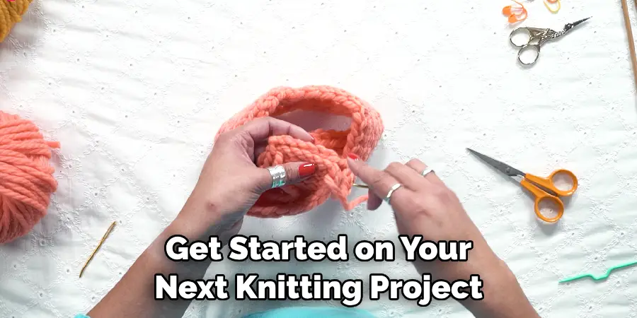 Get Started on Your Next Knitting Project