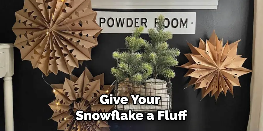 Give Your Snowflake a Fluff
