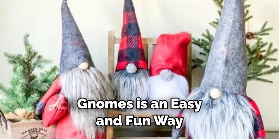 Gnomes is an Easy and Fun Way