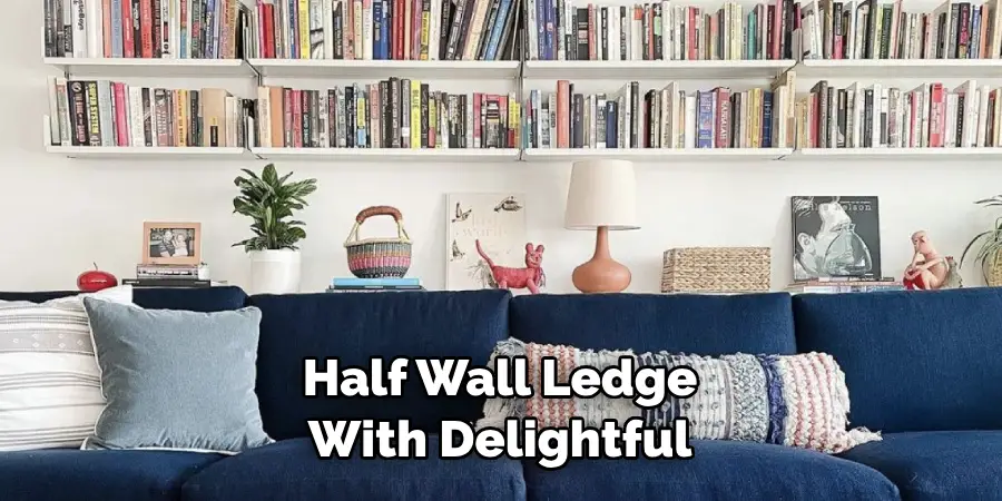 Half Wall Ledge With Delightful