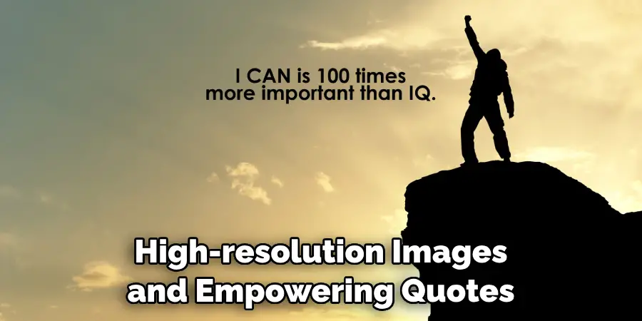 High-resolution Images and Empowering Quotes